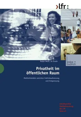 Groebel / Weiß |  Privatheit im öffentlichen Raum | Buch |  Sack Fachmedien