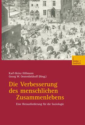 Oesterdiekhoff / Hillmann |  Die Verbesserung des menschlichen Zusammenlebens | Buch |  Sack Fachmedien