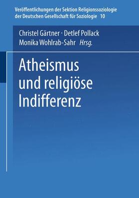 Gärtner / Wohlrab-Sahr / Pollack |  Atheismus und religiöse Indifferenz | Buch |  Sack Fachmedien