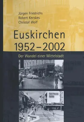 Friedrichs / Wolf / Kecskes |  Euskirchen 1952¿2002 | Buch |  Sack Fachmedien