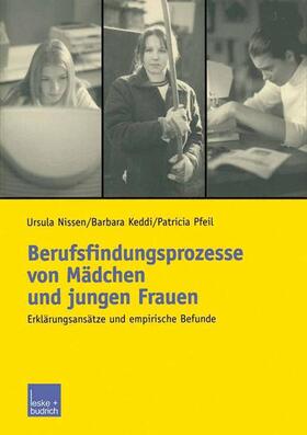 Nissen / Pfeil / Keddi |  Berufsfindungsprozesse von Mädchen und jungen Frauen | Buch |  Sack Fachmedien