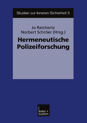Schröer / Reichertz |  Hermeneutische Polizeiforschung | Buch |  Sack Fachmedien