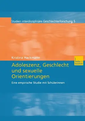 Hackmann |  Adoleszenz, Geschlecht und sexuelle Orientierungen | Buch |  Sack Fachmedien