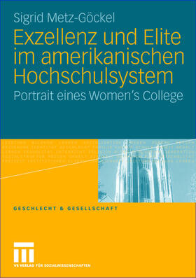 Metz-Göckel |  Exzellenz und Elite im amerikanischen Hochschulsystem | Buch |  Sack Fachmedien