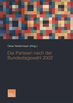 Niedermayer |  Die Parteien nach der Bundestagswahl 2002 | Buch |  Sack Fachmedien