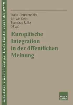 Brettschneider / Roller / van Deth |  Europäische Integration in der öffentlichen Meinung | Buch |  Sack Fachmedien