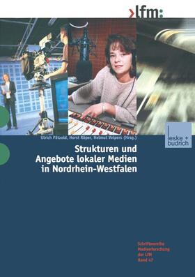 Pätzold / Volpers / Röper |  Strukturen und Angebote lokaler Medien in Nordrhein-Westfalen | Buch |  Sack Fachmedien