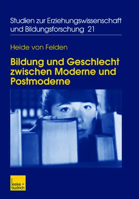 von Felden |  Bildung und Geschlecht zwischen Moderne und Postmoderne | Buch |  Sack Fachmedien