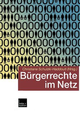 Schulzki-Haddouti |  Bürgerrechte im Netz | Buch |  Sack Fachmedien