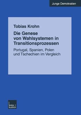 Krohn |  Die Genese von Wahlsystemen in Transitionsprozessen | Buch |  Sack Fachmedien