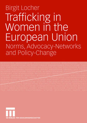 Locher |  Trafficking in Women in the European Union | Buch |  Sack Fachmedien