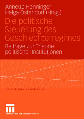 Henninger / Ostendorf |  Die politische Steuerung des Geschlechterregimes | Buch |  Sack Fachmedien