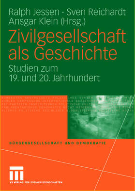 Jessen / Klein / Reichardt |  Zivilgesellschaft als Geschichte | Buch |  Sack Fachmedien