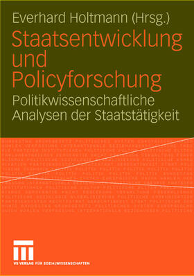 Holtmann |  Staatsentwicklung und Policyforschung | Buch |  Sack Fachmedien