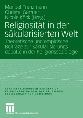 Franzmann / Köck / Gärtner |  Religiosität in der säkularisierten Welt | Buch |  Sack Fachmedien