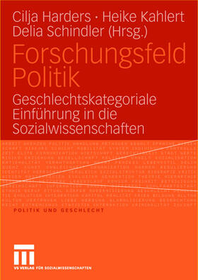 Harders / Schindler / Kahlert |  Forschungsfeld Politik | Buch |  Sack Fachmedien