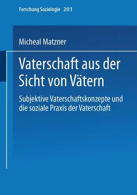 Matzner |  Vaterschaft aus der Sicht von Vätern | Buch |  Sack Fachmedien