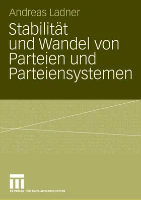 Ladner |  Stabilität und Wandel von Parteien und Parteiensystemen | Buch |  Sack Fachmedien