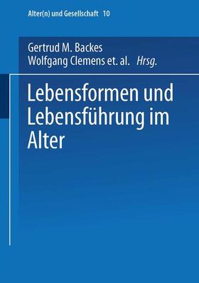 Backes / Clemens / Künemund |  Lebensformen und Lebensführung im Alter | Buch |  Sack Fachmedien