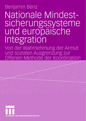 Benz |  Nationale Mindestsicherungssysteme und europäische Integration | Buch |  Sack Fachmedien