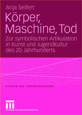 Seifert |  Körper, Maschine, Tod | Buch |  Sack Fachmedien