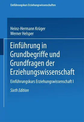 Helsper / Krüger |  Einführung in Grundbegriffe und Grundfragen der Erziehungswissenschaft | Buch |  Sack Fachmedien