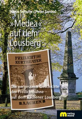 Schulte / Sardoc / Sardoc |  »Medea« auf dem Lousberg | Buch |  Sack Fachmedien