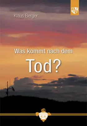 Berger |  Was kommt nach dem Tod? | Buch |  Sack Fachmedien