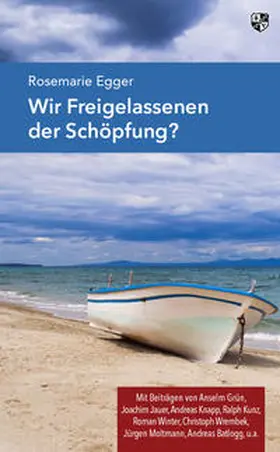 Egger |  Wir Freigelassenen der Schöpfung? | Buch |  Sack Fachmedien