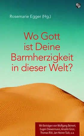 Egger |  Wo Gott ist Deine Barmherzigkeit in dieser Welt? | Buch |  Sack Fachmedien