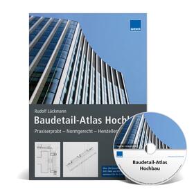Lückmann / Rudolf Lückmann / Franziska Pietryas |  Baudetail-Atlas Hochbau | Buch |  Sack Fachmedien