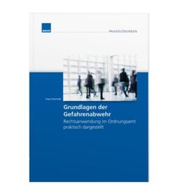 Schmidt |  Grundlagen der Gefahrenabwehr Rechtsanwendung im Ordnungsamt praktisach dargestellt | Buch |  Sack Fachmedien