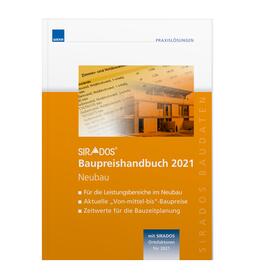  SIRADOS Baupreishandbuch 2021 Neubau | Buch |  Sack Fachmedien