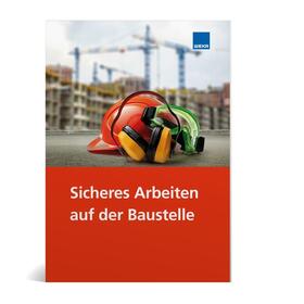  Sicheres Arbeiten auf der Baustelle | Buch |  Sack Fachmedien