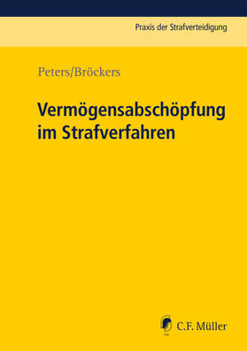 Peters / Bröckers |  Vermögensabschöpfung im Strafverfahren | Buch |  Sack Fachmedien