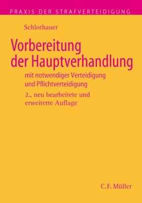 Schlothauer |  Vorbereitung der Hauptverhandlung | Buch |  Sack Fachmedien