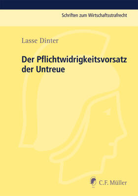 Dinter / Deiters / Zöller |  Der Pflichtwidrigkeitsvorsatz der Untreue | Buch |  Sack Fachmedien
