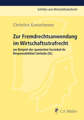 Konzelmann |  Zur Fremdrechtsanwendung im Wirtschaftsstrafrecht | Buch |  Sack Fachmedien