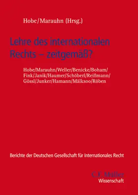 Hobe, LL.M. / Marauhn |  Lehre des internationalen Rechts - zeitgemäß? | Buch |  Sack Fachmedien