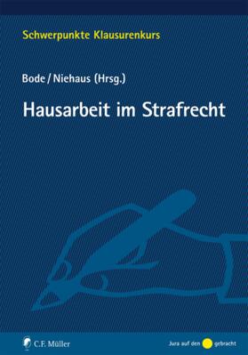 Bode / Niehaus | Hausarbeit im Strafrecht | E-Book | sack.de