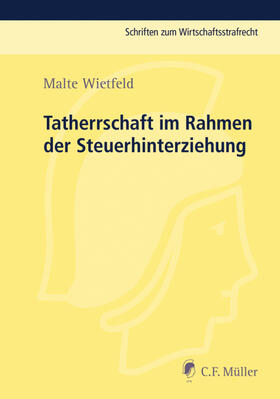 Wietfeld |  Tatherrschaft im Rahmen der Steuerhinterziehung | eBook | Sack Fachmedien