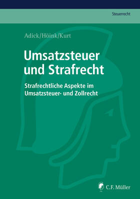 Adick / Höink / Kurt | Umsatzsteuer und Strafrecht | E-Book | sack.de