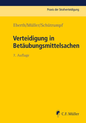 Eberth / Müller / Schütrumpf | Verteidigung in Betäubungsmittelsachen | E-Book | sack.de