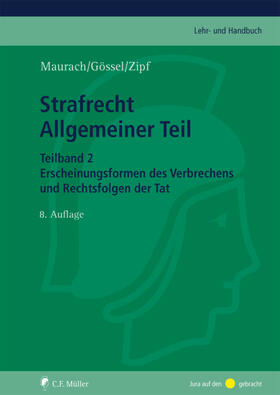 Maurach |  Strafrecht Allgemeiner Teil. Teilband 2 | Buch |  Sack Fachmedien