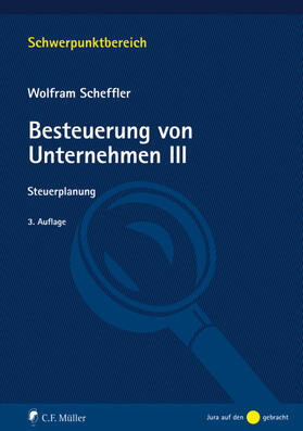 Scheffler |  Besteuerung von Unternehmen III | Buch |  Sack Fachmedien