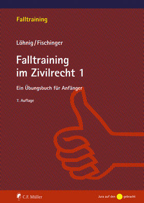 Fischinger / Löhnig |  Falltraining im Zivilrecht 1 | eBook | Sack Fachmedien