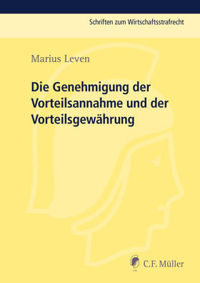 Marius |  Die Genehmigung der Vorteilsannahme und der Vorteilsgewährung | Buch |  Sack Fachmedien