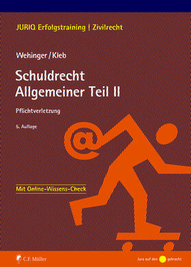 Wehinger/Kleb | Schuldrecht Allgemeiner Teil II | Buch | 978-3-8114-6409-4 | sack.de