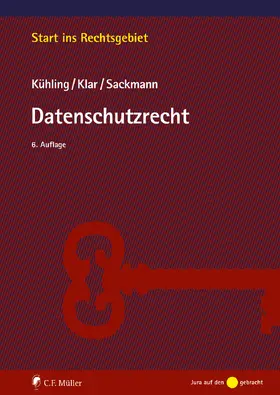 Kühling / Klar / Sackmann |  Datenschutzrecht | Buch |  Sack Fachmedien