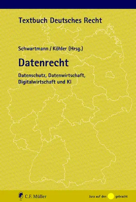 Schwartmann / Köhler |  Datenrecht | Buch |  Sack Fachmedien